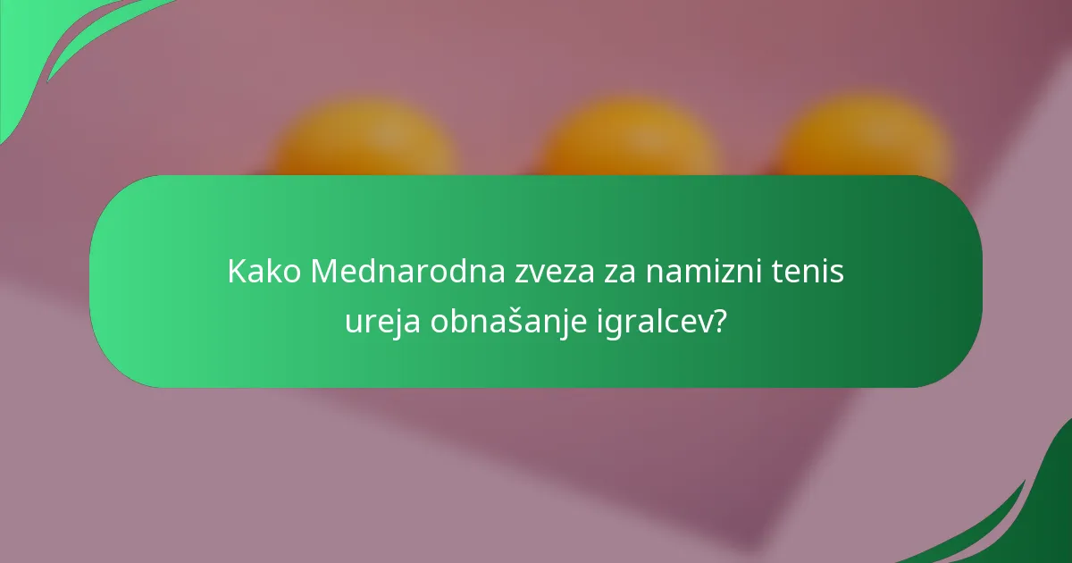 Kako Mednarodna zveza za namizni tenis ureja obnašanje igralcev?