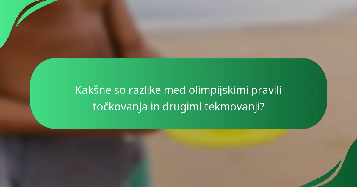 Kakšne so razlike med olimpijskimi pravili točkovanja in drugimi tekmovanji?