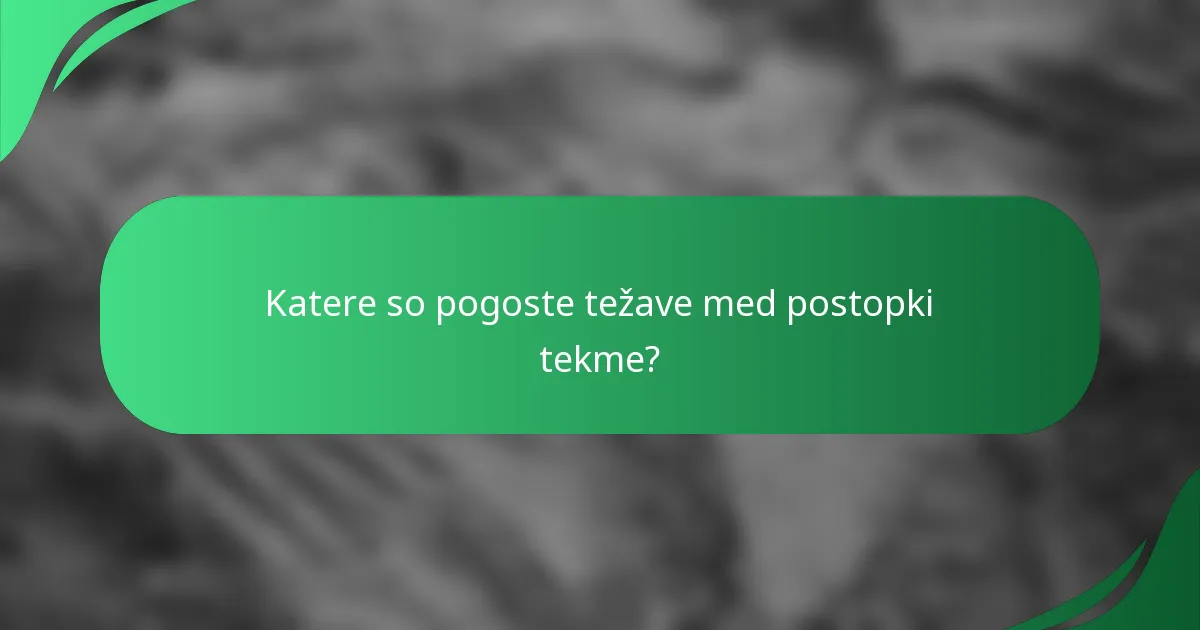 Katere so pogoste težave med postopki tekme?